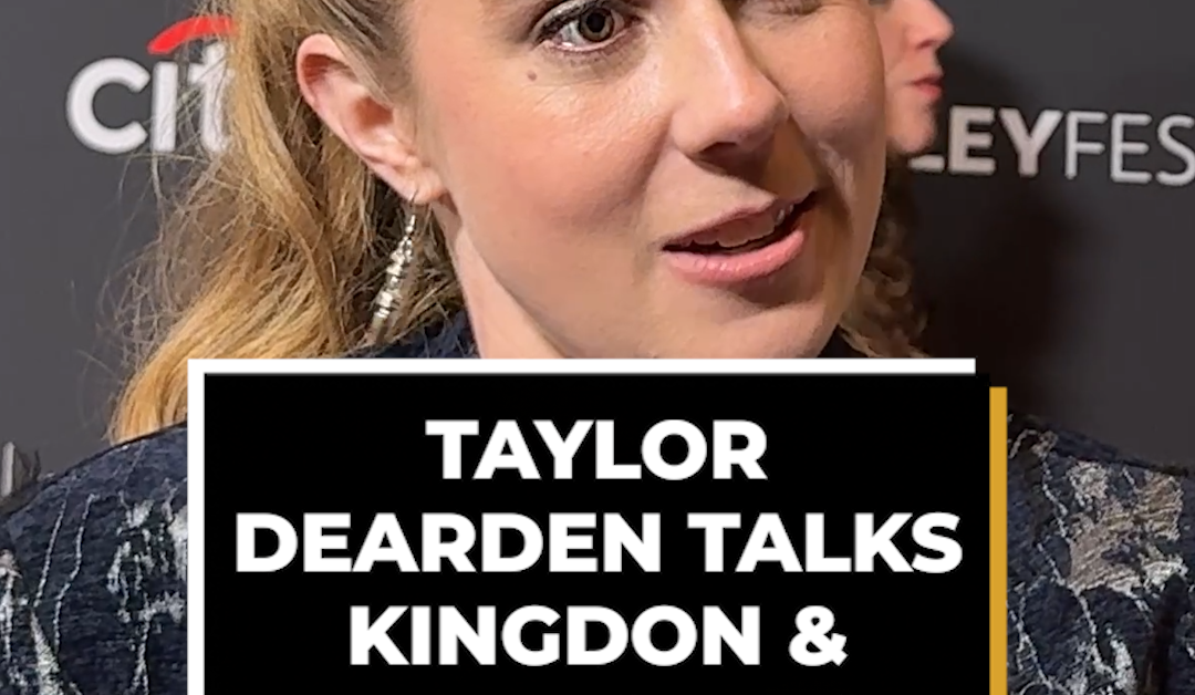 Taylor Dearden Reveals How She Enhances Mel and Langdon's Bond on PaleyFest